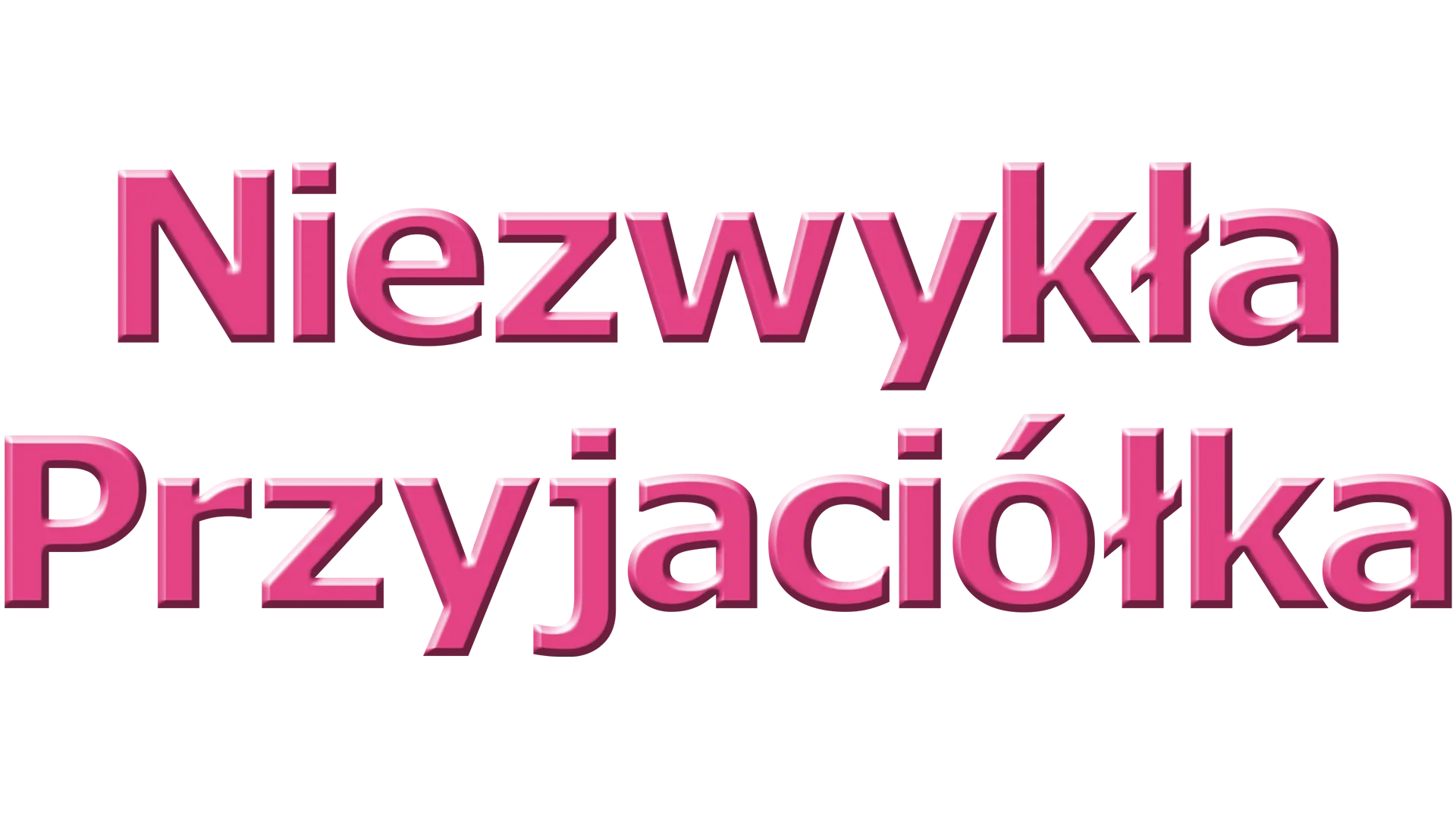 Niezwykła przyjaciółka