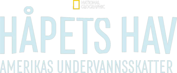 Håpets hav: Amerikas undervannsskatter