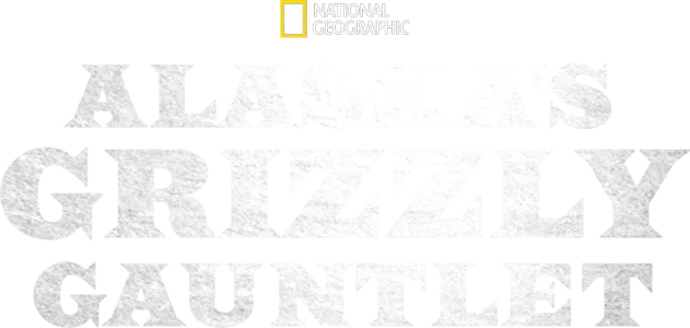 Alaska's Grizzly Gauntlet