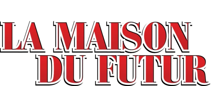 La Maison du futur