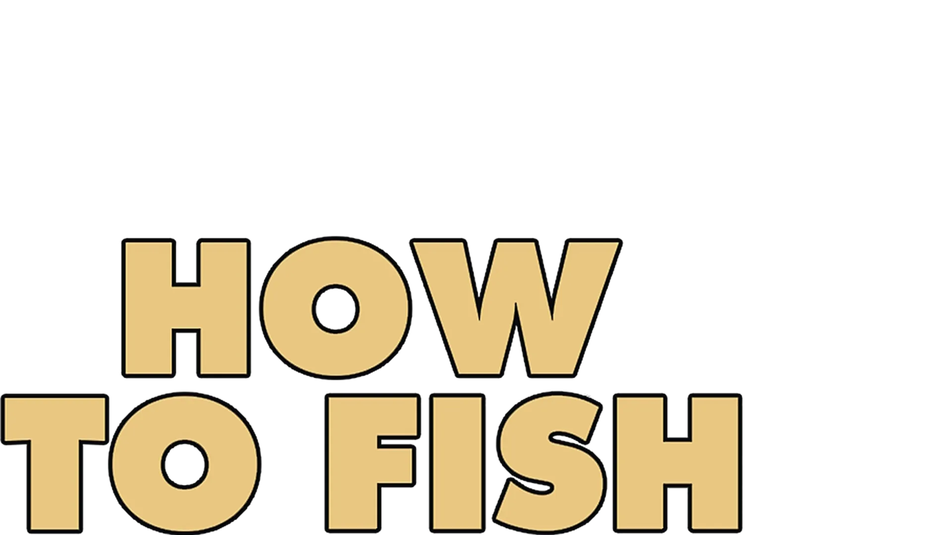 How to Fish