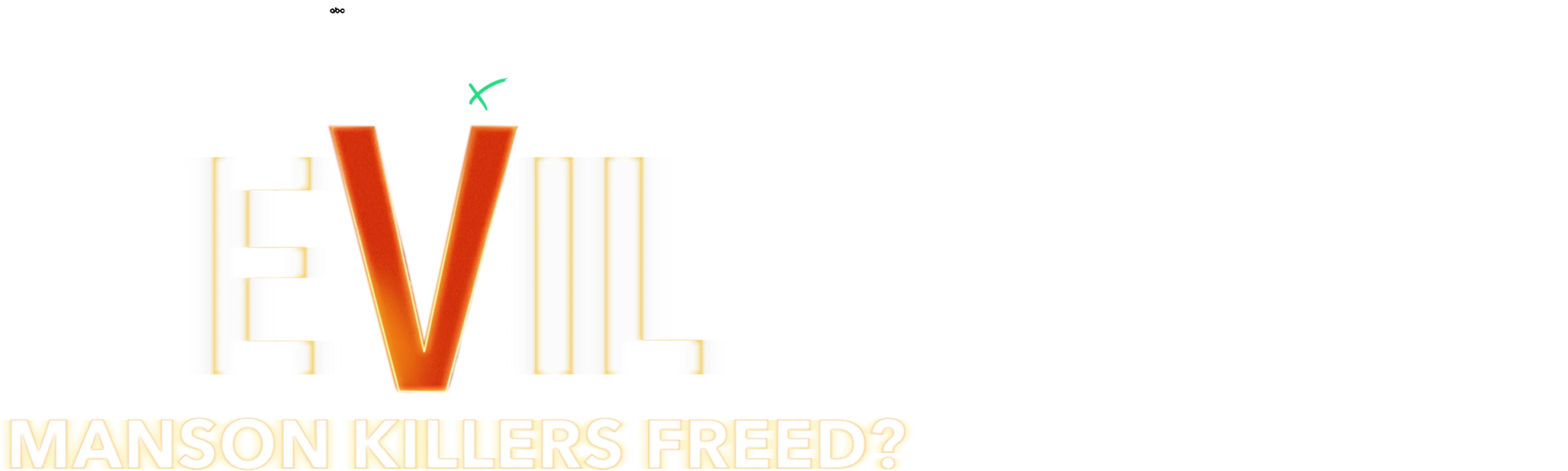 IMPACT x Nightline: Evil: Manson Killers Freed?