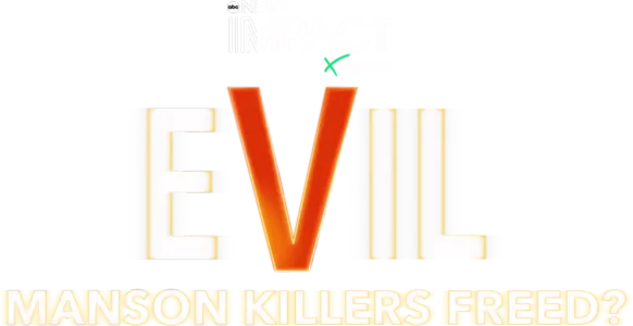 IMPACT x Nightline: Evil: Manson Killers Freed?