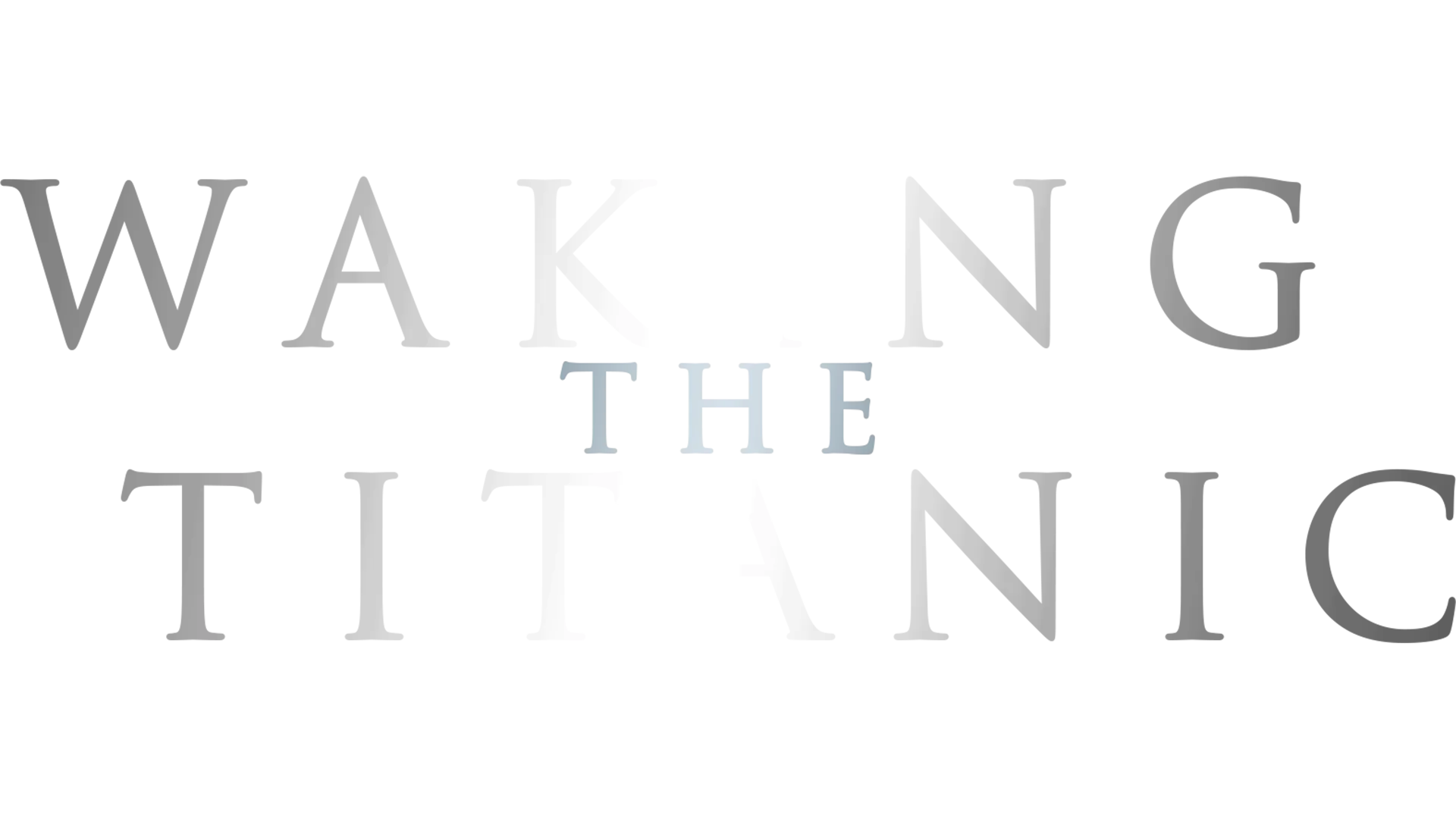 Waking the Titanic