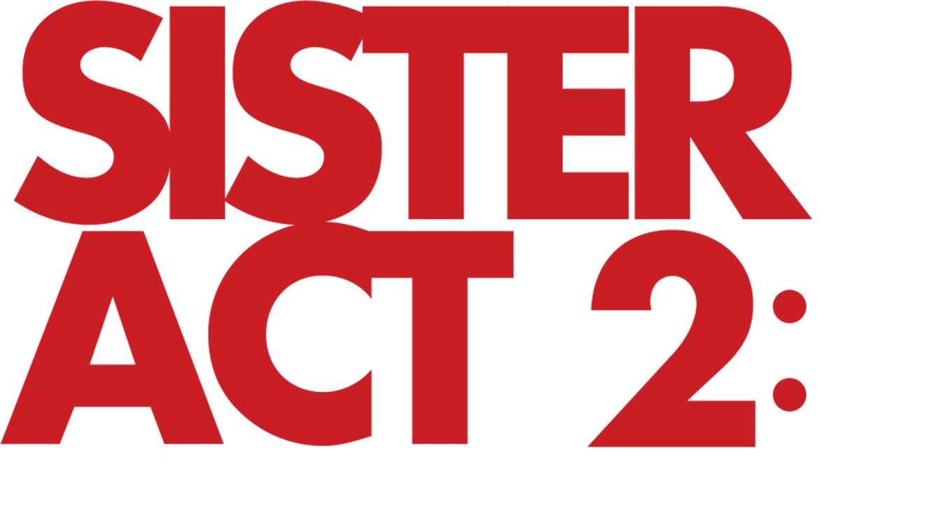 Sister Act 2 - In Göttlicher Mission
