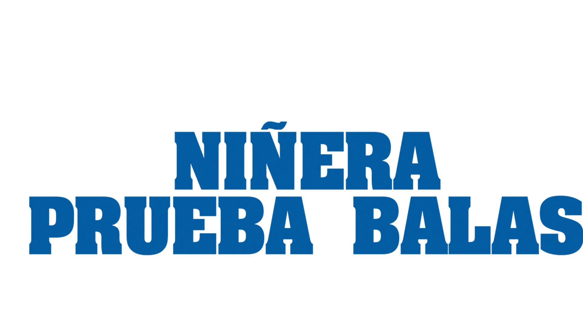 Niñera a prueba de balas