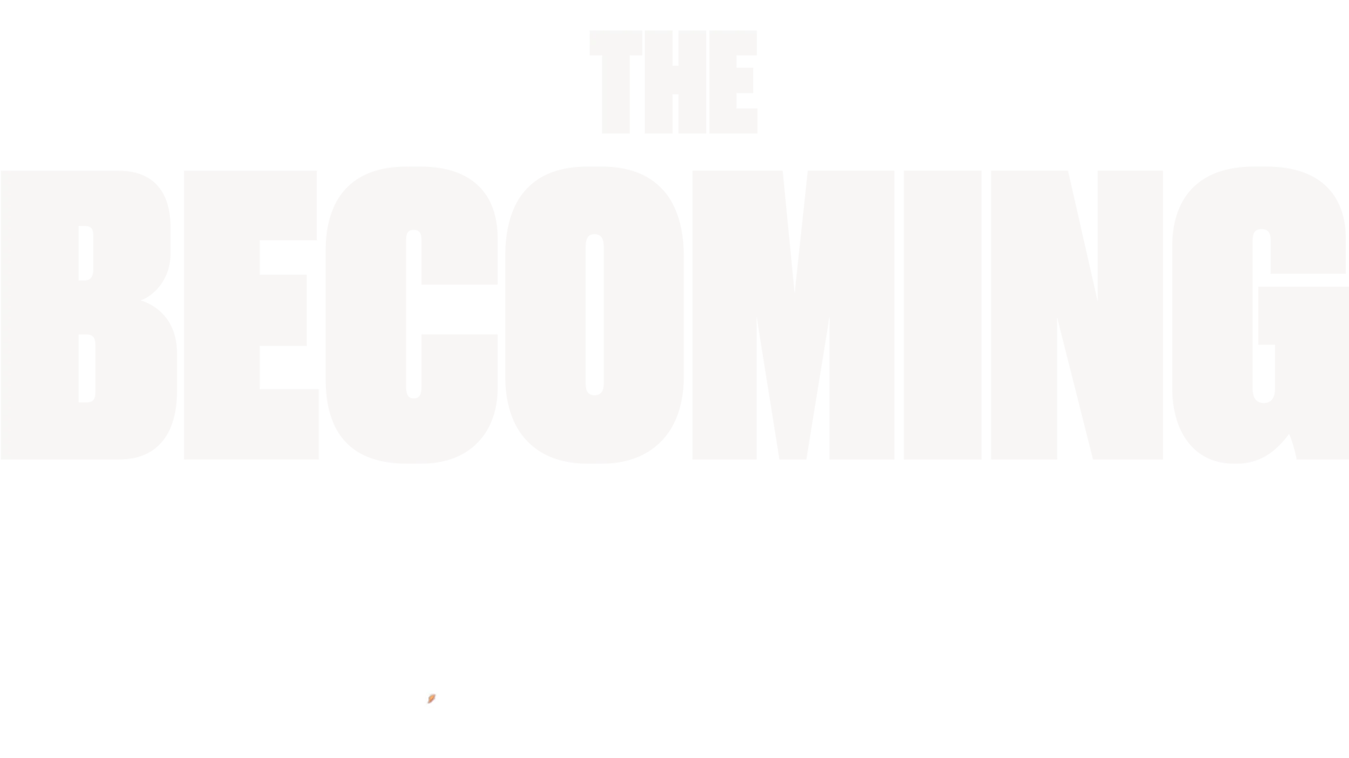 The Break: The Becoming