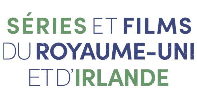 Séries et films du Royaume-Uni et d'Irlande