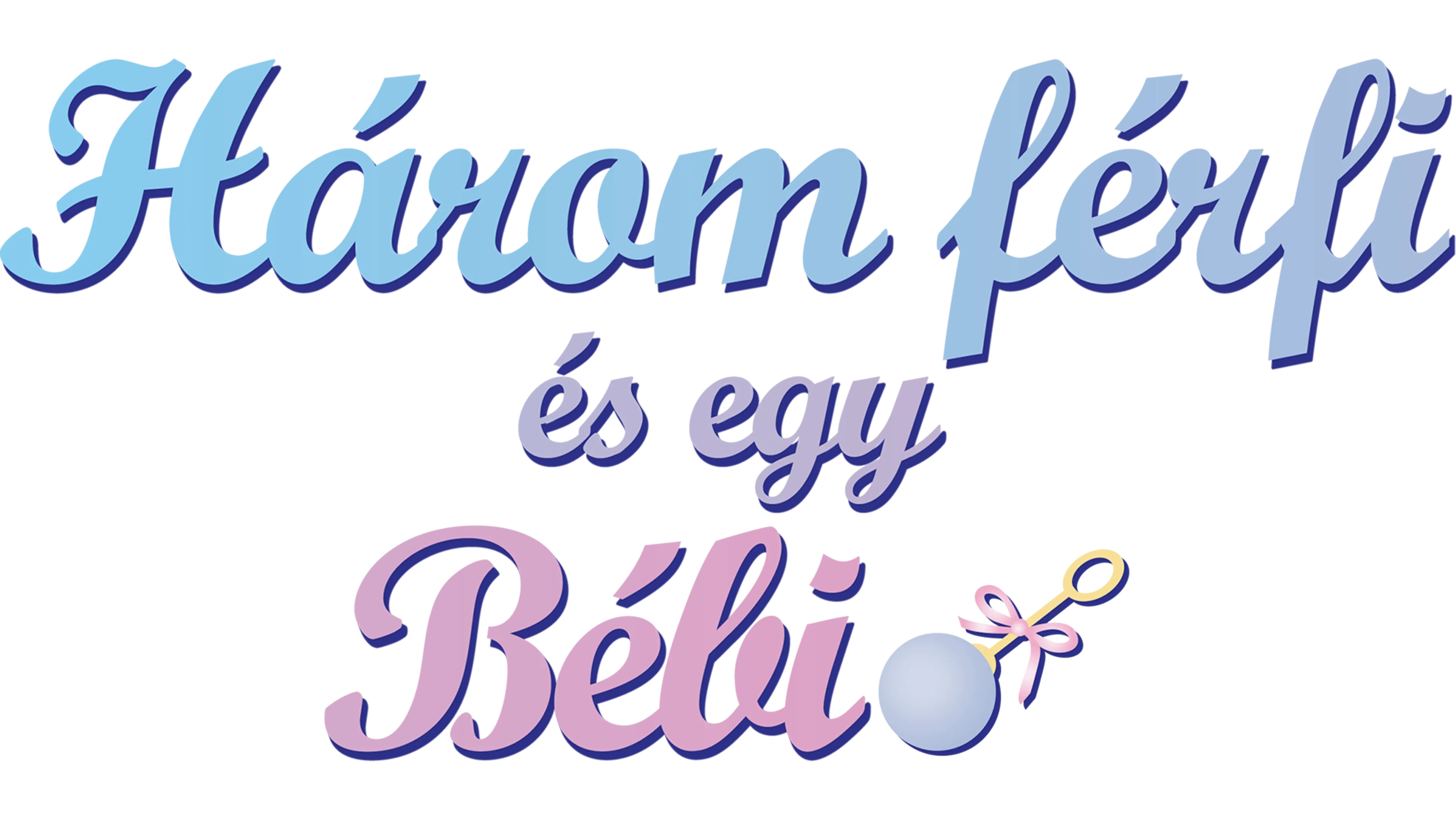 Három férfi és egy bébi