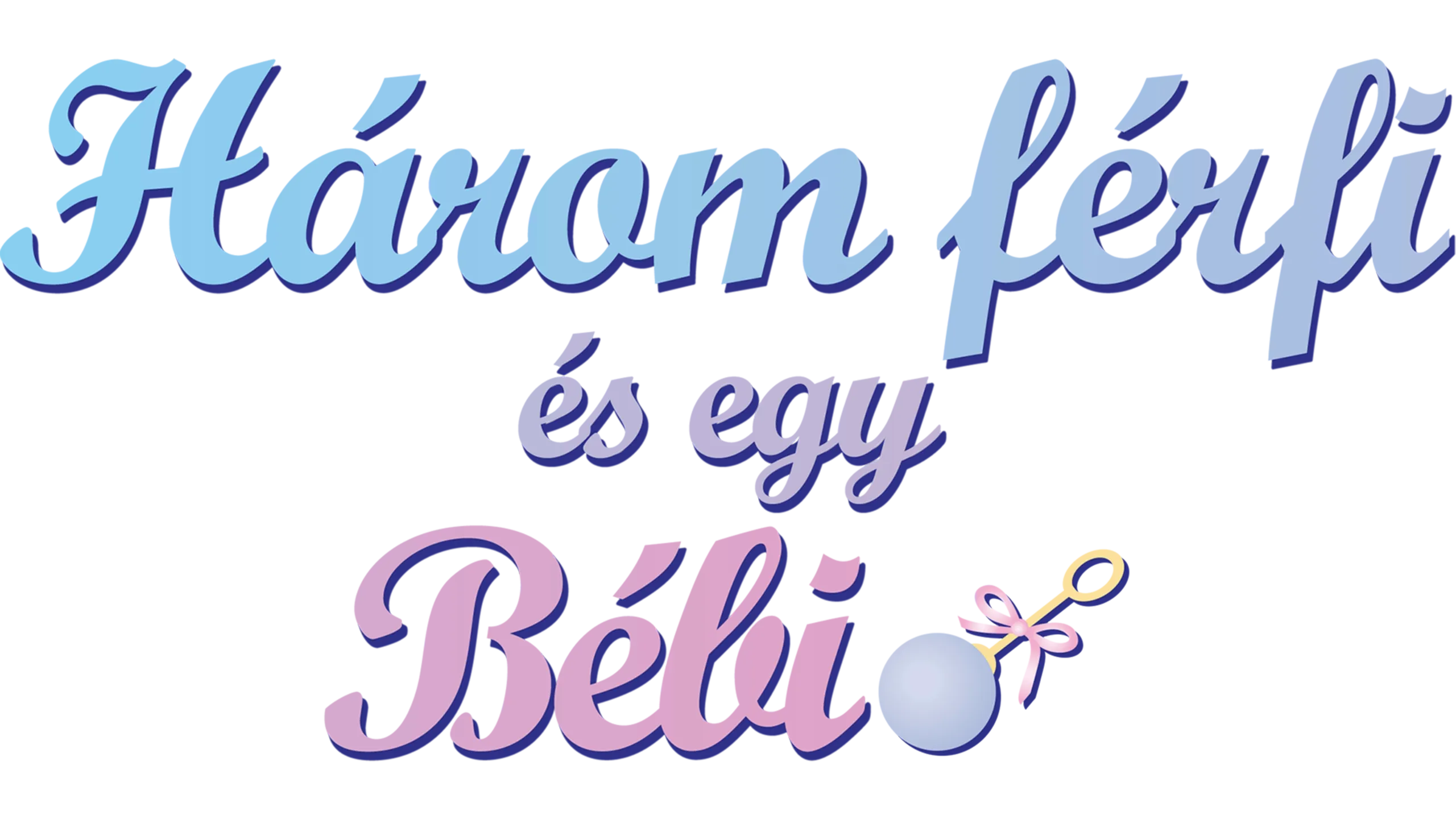 Három férfi és egy bébi
