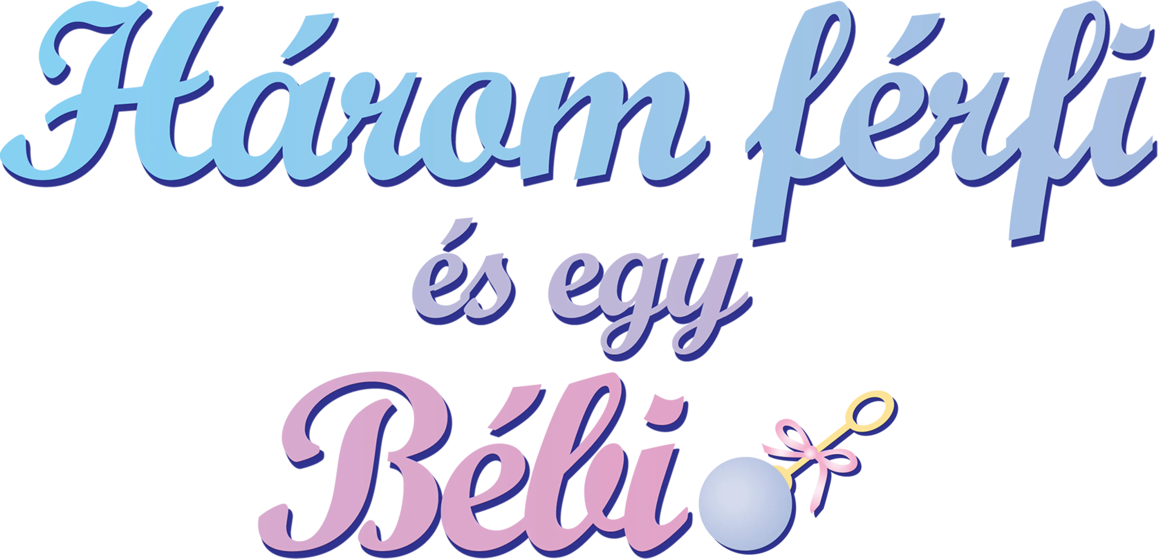 Három férfi és egy bébi