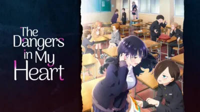 The Dangers in My Heart