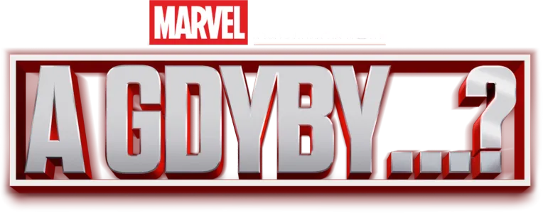 A gdyby…?