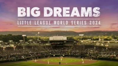 thumbnail - Big Dreams: Little League World Series 2024