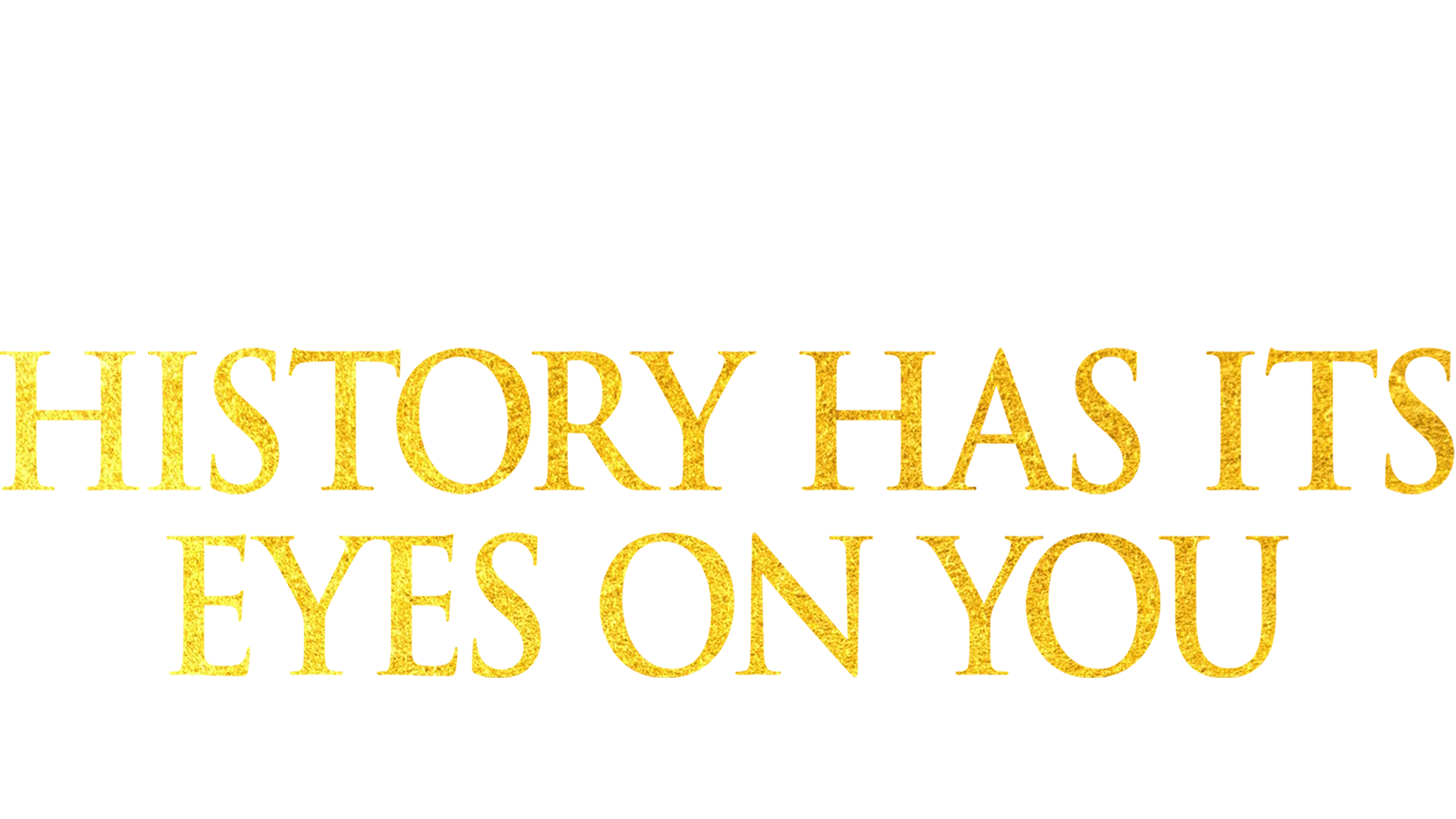 Hamilton: History Has Its Eyes on You