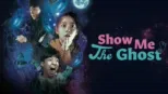 thumbnail - Show Me the Ghost