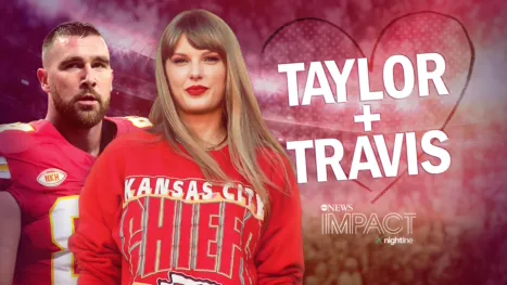 thumbnail - IMPACT x Nightline: Taylor Swift & Travis Kelce - The Pop Star & The NFL Player