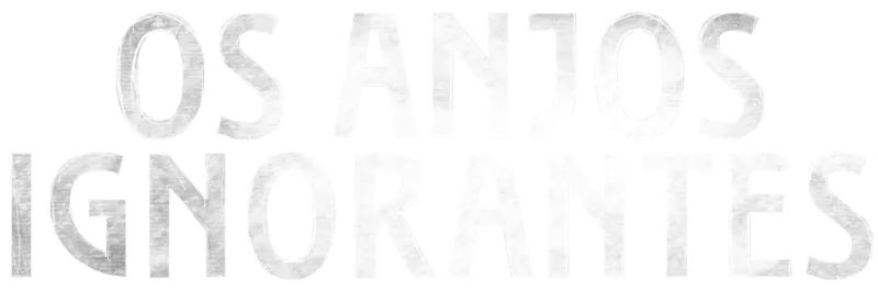 Os Anjos Ignorantes