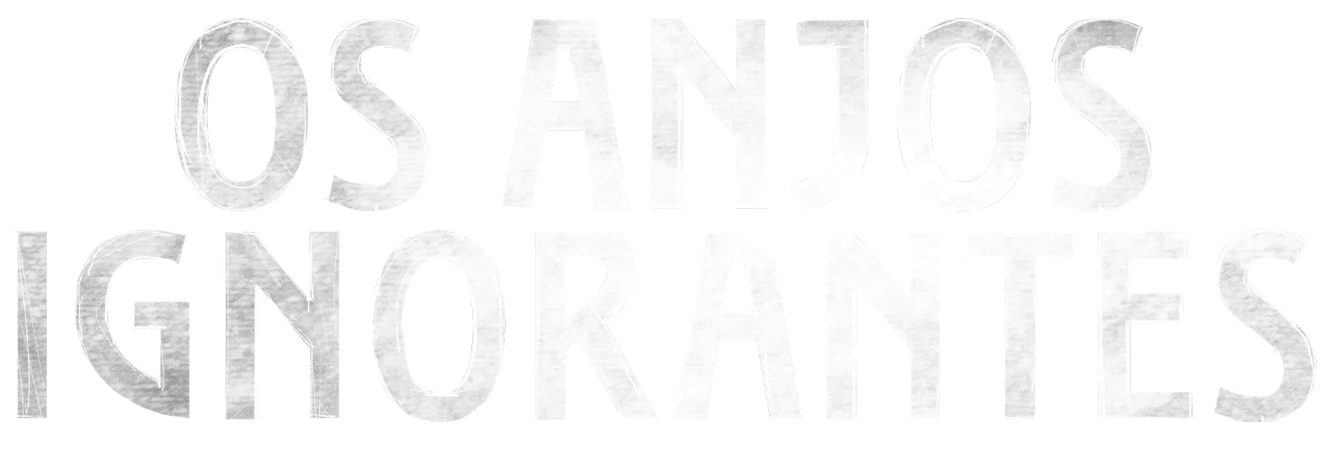 Os Anjos Ignorantes