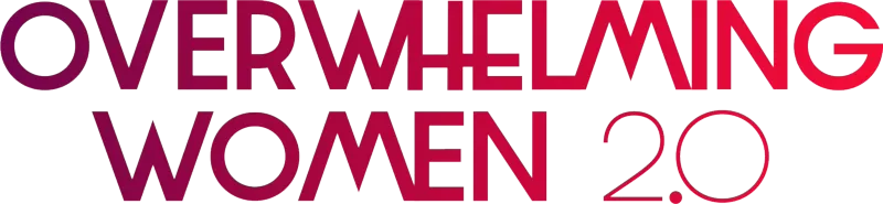 Overwhelming Women 2.0