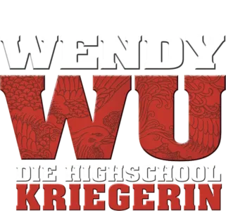 Wendy Wu − Die Highschool Kriegerin
