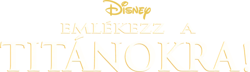 Emlékezz a Titánokra!