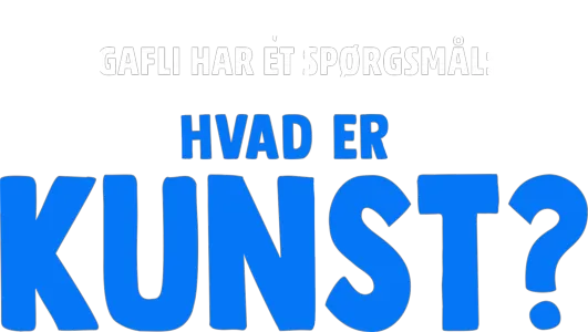 Gafli har et spørgsmål: Hvad er kunst?