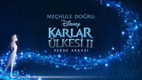 thumbnail - Meçhule Doğru: Karlar Ülkesi 2 Perde Arkası