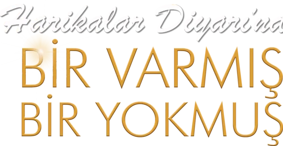 Harikalar Diyarı'nda Bir Varmış Bir Yokmuş