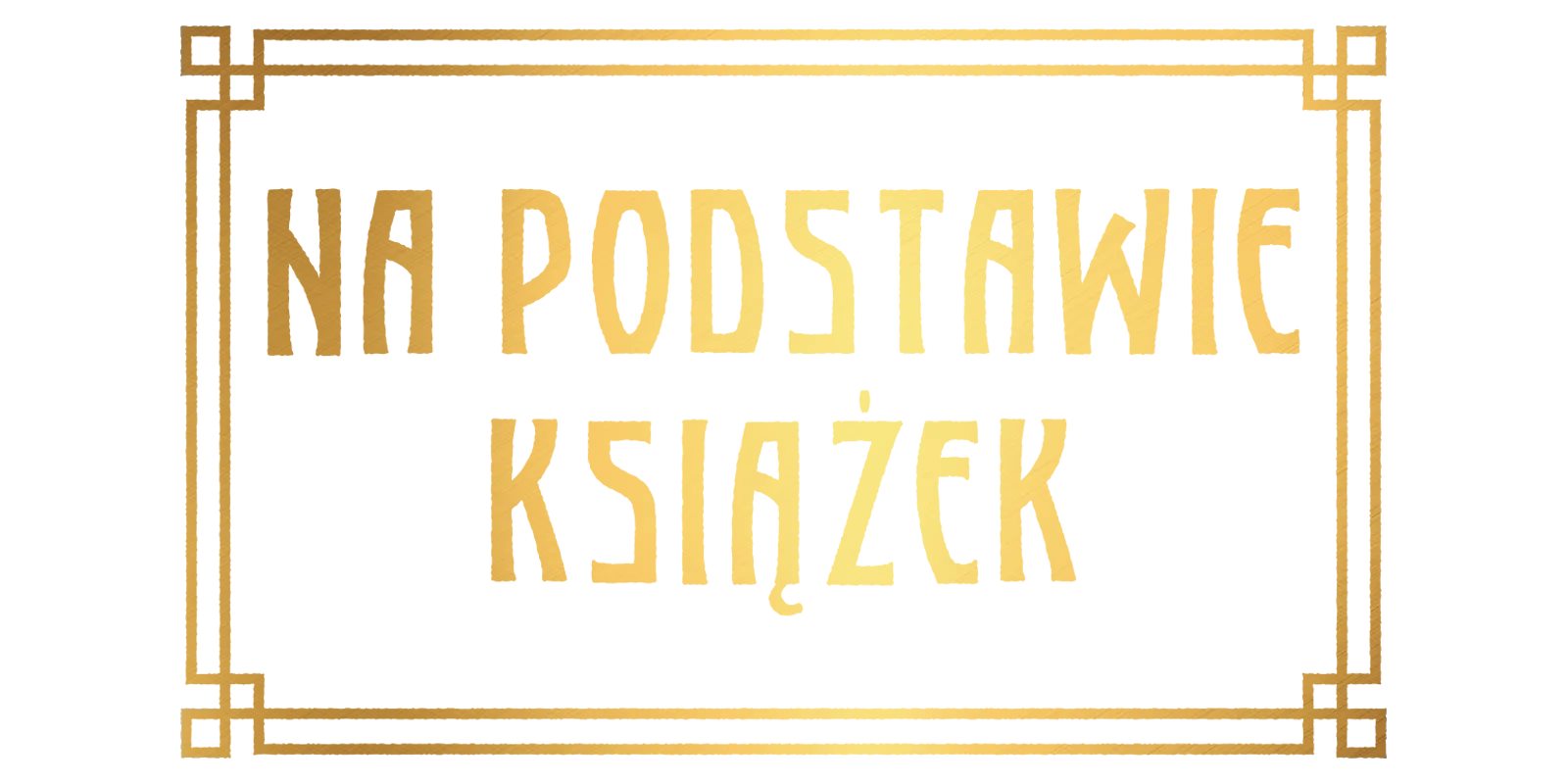 Na podstawie książek