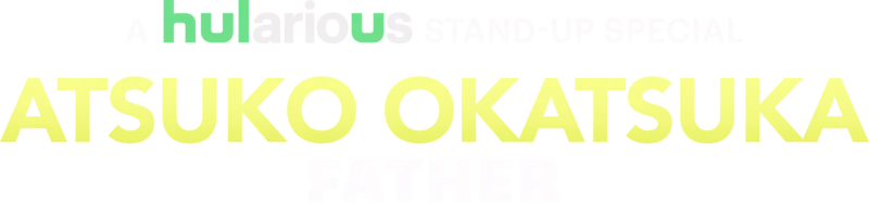 Atsuko Okatsuka: Father