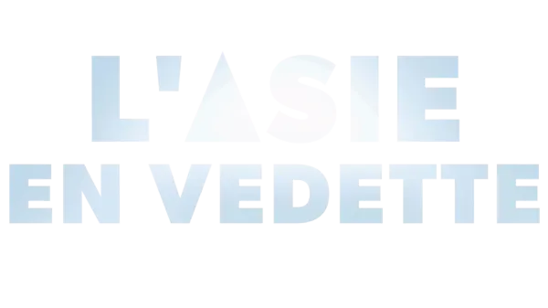 L'Asie en vedette