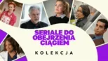 thumbnail - Seriale do obejrzenia ciągiem
