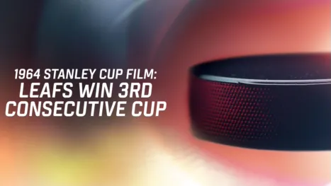 thumbnail - 1964 Stanley Cup Film: Leafs Win 3rd Consecutive Cup
