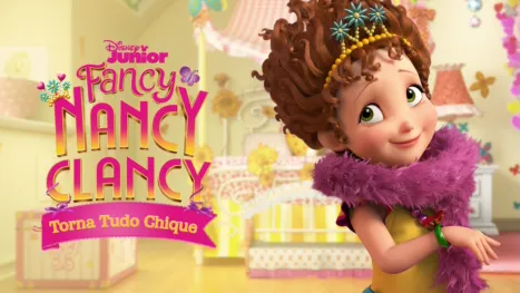thumbnail - Fancy Nancy Clancy: Torna Tudo Chique