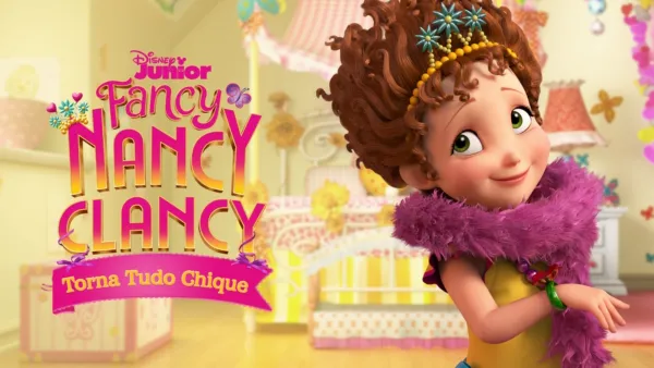 thumbnail - Fancy Nancy Clancy: Torna Tudo Chique
