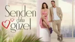 thumbnail - Senden Daha Güzel