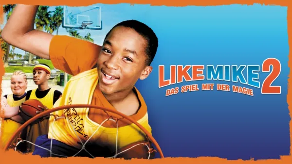 thumbnail - Like Mike 2 - Das Spiel mit der Magie