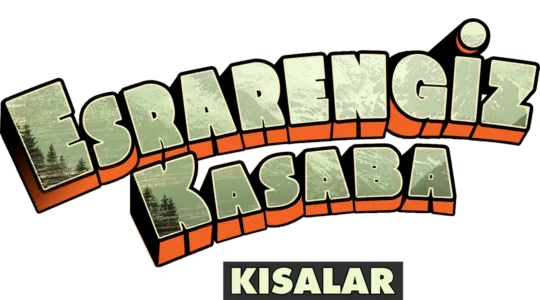 Esrarengiz Kasaba (Kısalar)
