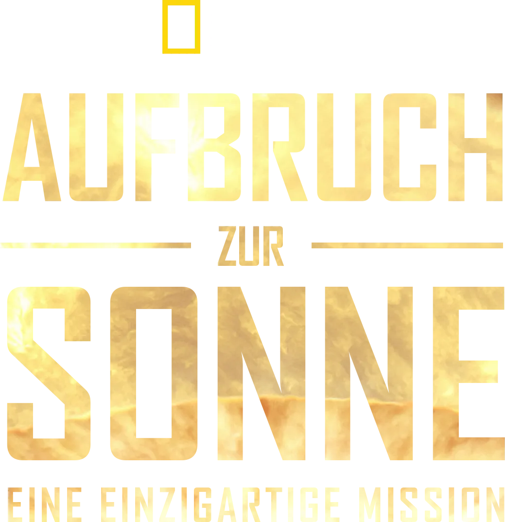 Aufbruch zur Sonne - Eine einzigartige Mission
