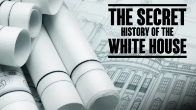The Secret History of the White House