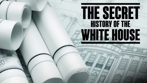 thumbnail - The Secret History of the White House