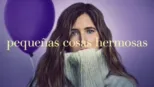 thumbnail - Pequeñas cosas hermosas