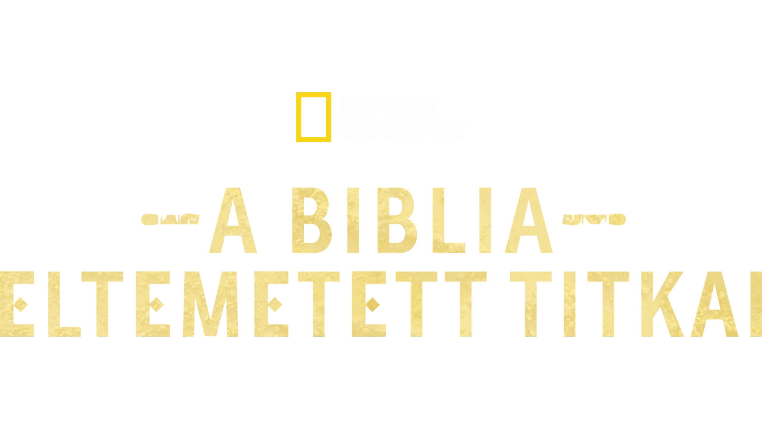 A Biblia eltemetett titkai