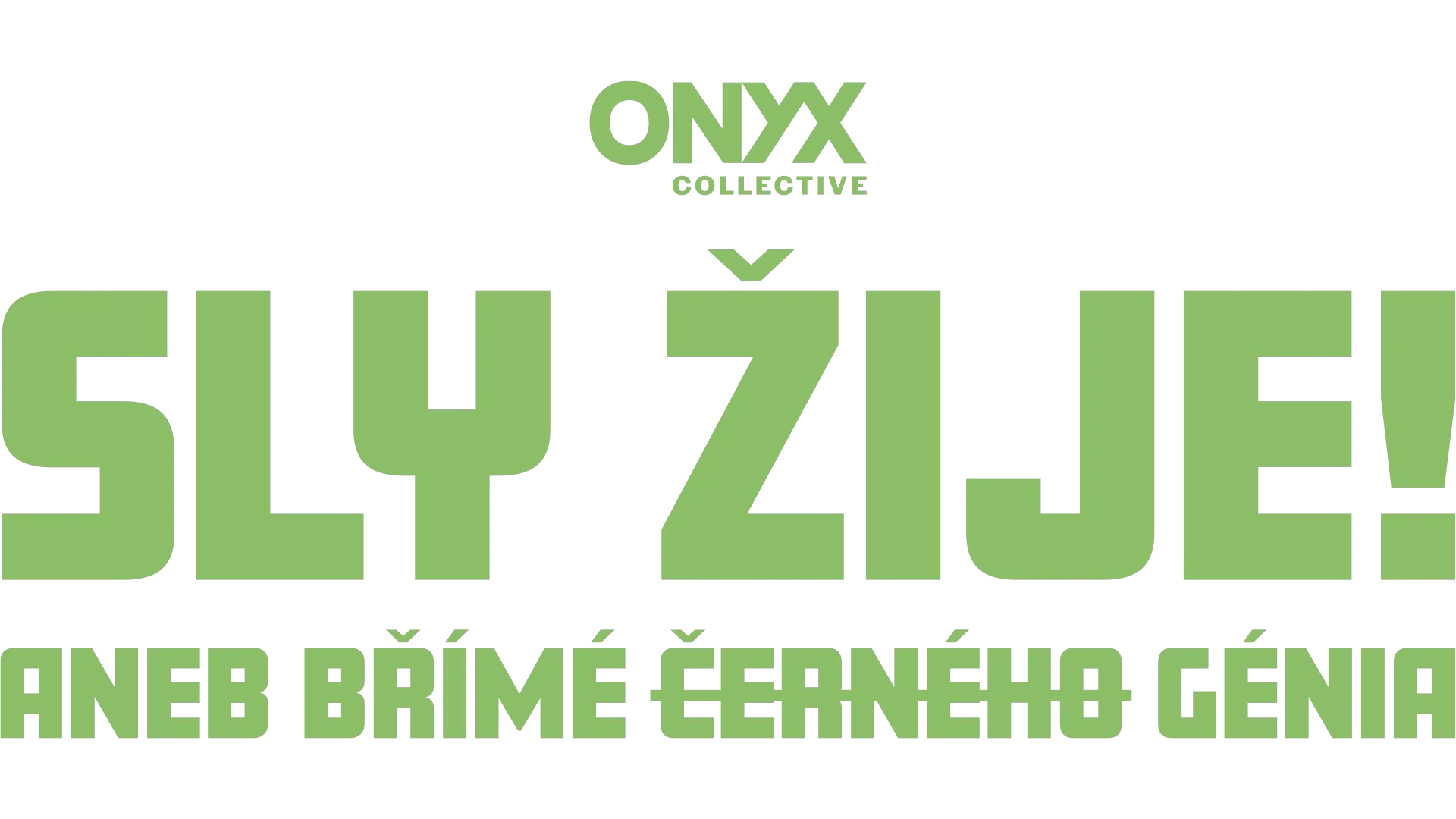 Sly žije! aneb Břímě černého génia
