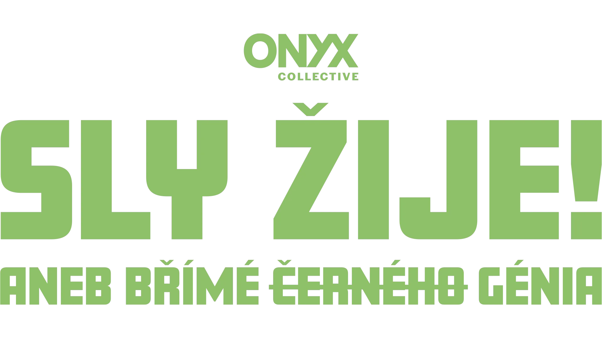 Sly žije! aneb Břímě černého génia