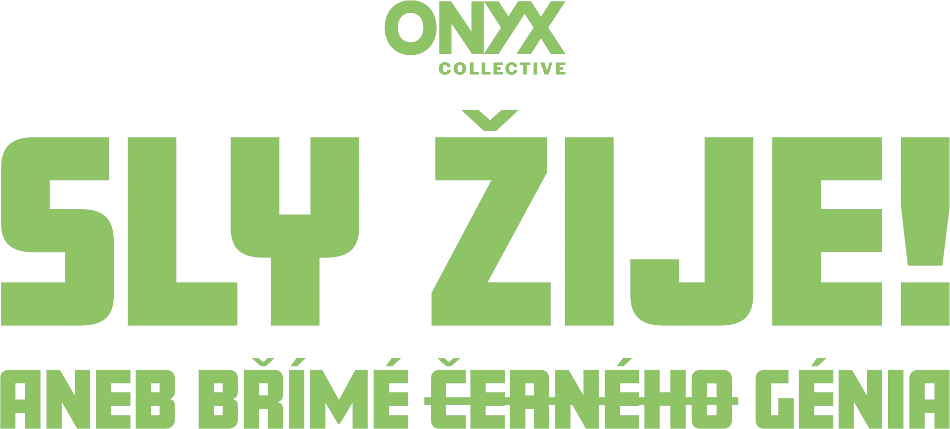 Sly žije! aneb Břímě černého génia