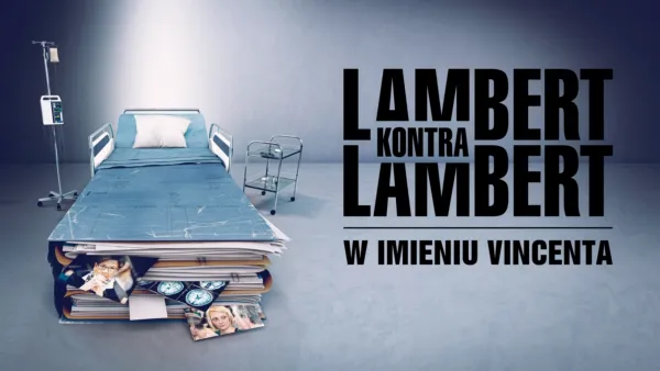 thumbnail - Lambert kontra Lambert: W imieniu Vincenta