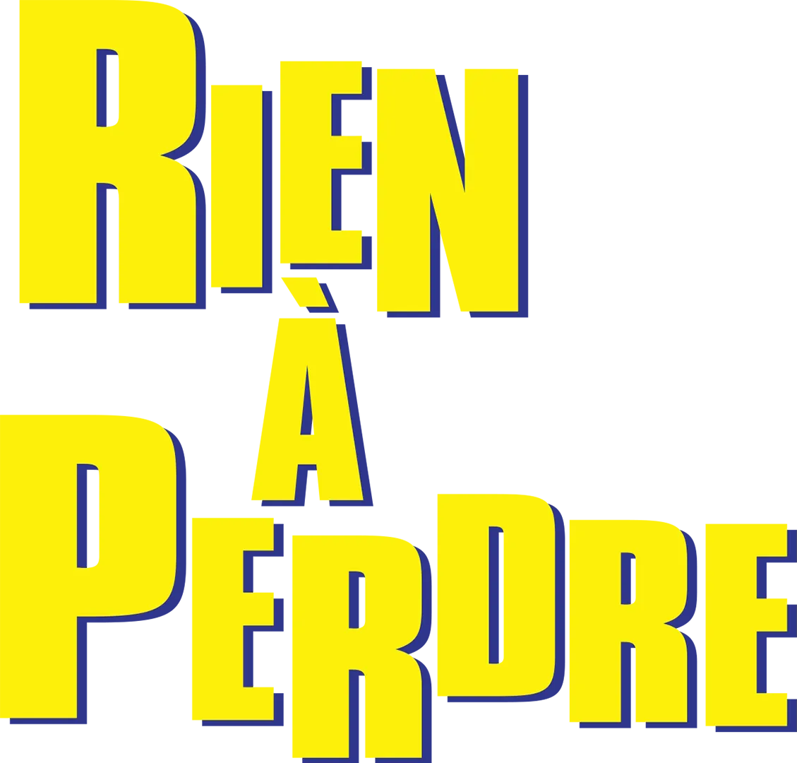 Rien à perdre