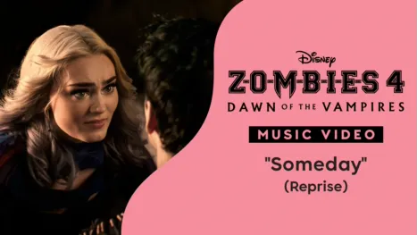 thumbnail - "Someday (Reprise)" | ZOMBIES 4: Dawn of the Vampires Music Video